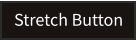 Stretch Button